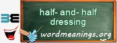 WordMeaning blackboard for half-and-half dressing